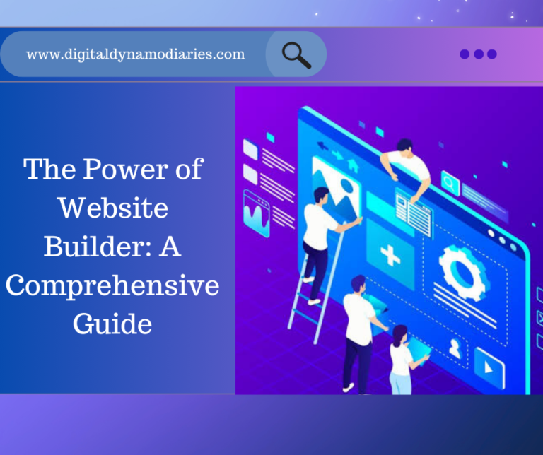 The Power of Website Builder-A Comprehensive Guide