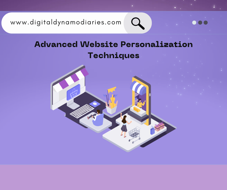 Advanced Website Personalization Techniques