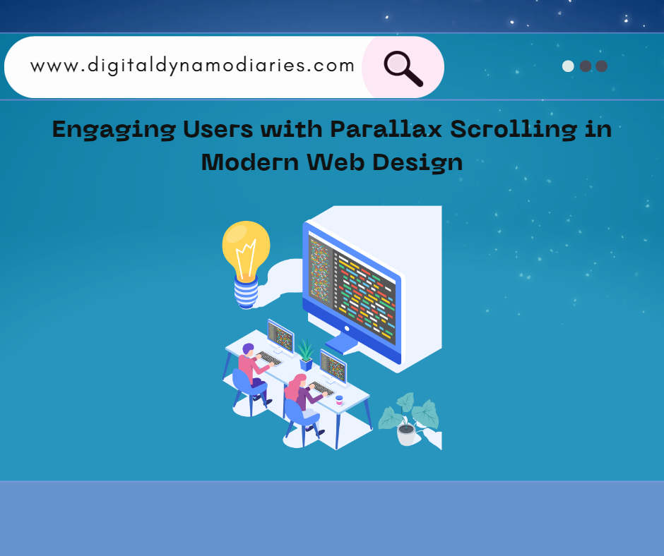 Engaging Users with Parallax Scrolling in Modern Web Design