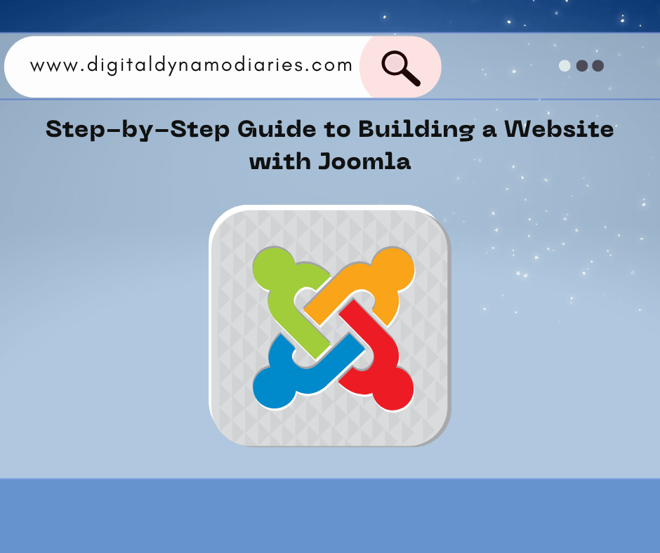 Step-by-Step Guide to Building a Website with Joomla